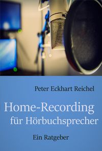 Produktbild: Home-Recording f&uuml;r H&ouml;rbuchsprecher