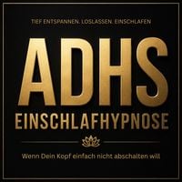 Produktbild: ADHS Einschlafhypnose &ndash; Wenn dein Kopf einfach nicht abschalten will