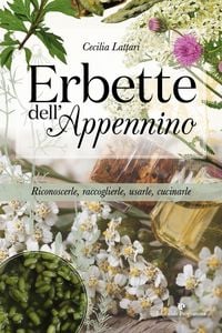 Produktbild: Erbette dell'Appennino. Riconoscerle, raccoglierle, usarle, cucinarle
