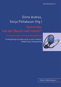 Produktbild: Spuerst Du, wie der Bauch rauf-runter? Fachdolmetschen im Gesundheitsbereich