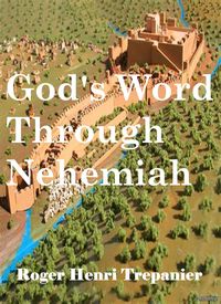 Produktbild: God's Word Through Nehemiah (The Word Of God Library, #28)