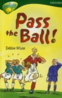 Produktbild: Oxford Reading Tree: Level 12:treetops More Stories A: Pass the Ball!