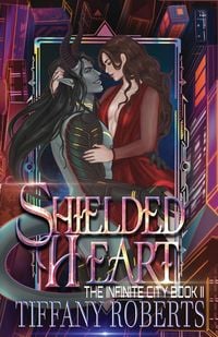 Produktbild: Shielded Heart (The Infinite City #2)