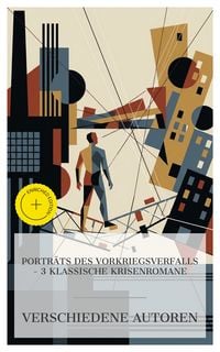 Produktbild: Portr&auml;ts des Vorkriegsverfalls - 3 klassische Krisenromane