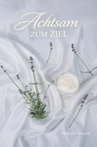 Produktbild: Achtsam zum Ziel