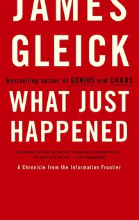 Bild vom Artikel What Just Happened: A Chronicle from the Information Frontier vom Autor James Gleick