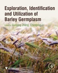 Produktbild: Exploration, Identification and Utilization of Barley Germplasm