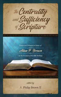 Produktbild: The Centrality and Sufficiency of Scripture