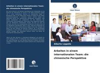 Produktbild: Arbeiten in einem internationalen Team: die chinesische Perspektive