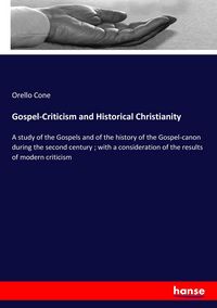 Produktbild: Gospel-Criticism and Historical Christianity