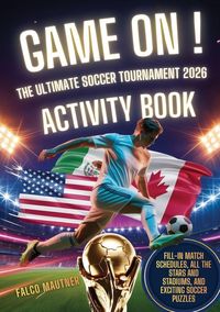 Produktbild: Game On! The Ultimate Soccer Tournament 2026 Activity Book