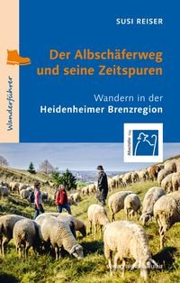 Produktbild: Der Albsch&auml;ferweg und seine Zeitspuren