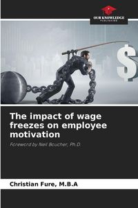 Produktbild: The impact of wage freezes on employee motivation