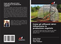 Produktbild: Come gli effluenti idrici influenzano la produzione vegetale