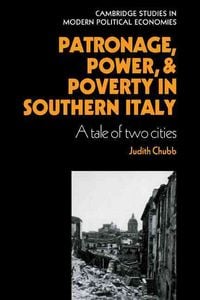 Produktbild: Patronage, Power and Poverty in Southern Italy