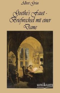 Produktbild: Gr&uuml;n, A: Goethe's Faust - Briefwechsel mit einer Dame