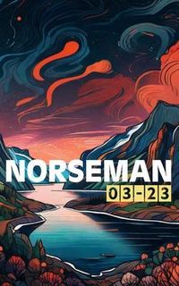 Produktbild: The spectacular journey of the ultimate triathlon in the world (Norseman 2003-2023)