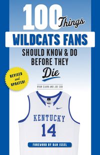 Produktbild: 100 Things Wildcats Fans Should Know & Do Before They Die