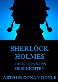 Bild vom Artikel Sherlock Holmes - Die schönsten Geschichten vom Autor Arthur Conan Doyle