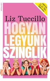 Produktbild: Hogyan legy&uuml;nk szinglik