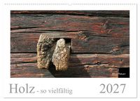Produktbild: Holz - so vielf&auml;ltig (Wandkalender 2027 DIN A2 quer), CALVENDO Monatskalender