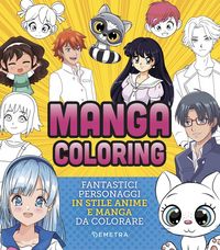 Produktbild: Manga coloring. Fantastici personaggi in stile anime e manga da colorare