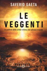 Produktbild: Le veggenti. Le profezie delle anime-vittima che salvano il mondo