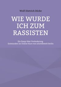 Produktbild: Wie wurde ich zum Rassisten