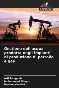 Produktbild: Gestione dell'acqua prodotta negli impianti di produzione di petrolio e gas