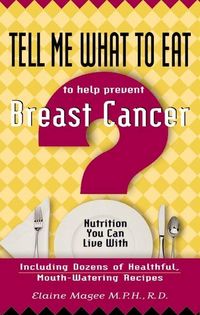 Produktbild: Tell Me What to Eat to Help Prevent Breast Cancer