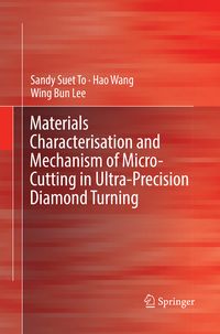 Produktbild: Materials Characterisation and Mechanism of Micro-Cutting in Ultra-Precision Diamond Turning