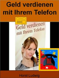 Produktbild: Geld verdienen mit Ihrem Telefon