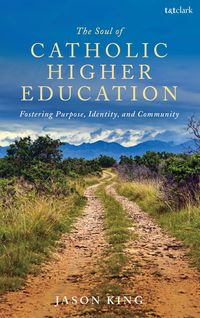 Produktbild: The Soul of Catholic Higher Education