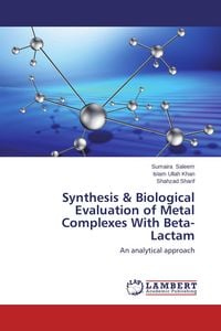 Produktbild: Synthesis & Biological Evaluation of Metal Complexes With Beta-Lactam