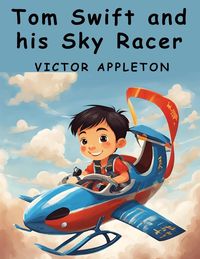 Produktbild: Tom Swift and his Sky Racer