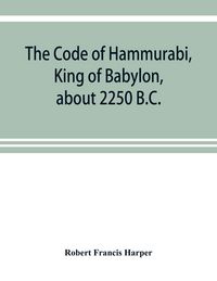 Produktbild: The Code of Hammurabi, King of Babylon, about 2250 B.C.