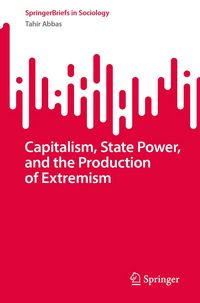 Produktbild: Capitalism, State Power, and the Production of Extremism