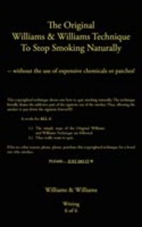 Produktbild: The Original Williams and Williams Technique to Stop Smoking Naturally: Without the Use of Expensive Chemicals or Patches!