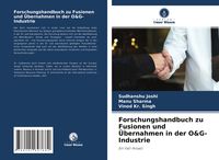 Produktbild: Forschungshandbuch zu Fusionen und &Uuml;bernahmen in der O&G-Industrie