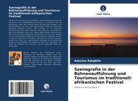 Produktbild: Szenografie in der B&uuml;hnenauff&uuml;hrung und Tourismus im traditionell-afrikanischen Festival