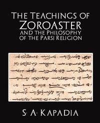 Produktbild: The Teachings of Zoroaster and the Philosophy of the Parsi Religion