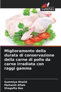 Produktbild: Miglioramento della durata di conservazione della carne di pollo da carne irradiata con raggi gamma