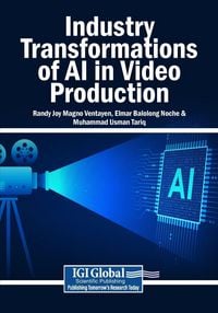 Produktbild: Industry Transformations of AI in Video Production
