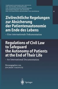 Produktbild: Zivilrechtliche Regelungen zur Absicherung der Patientenautonomie am Ende des Lebens/Regulations of Civil Law to Safeguard the Autonomy of Patients at the End of Their Life