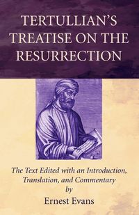 Produktbild: Tertullian's Treatise on the Resurrection