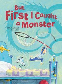 Produktbild: De Boer, K: But First I Caught a Monster
