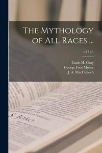 Produktbild: The Mythology of All Races ...; v.13 c.1