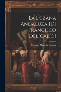 Produktbild: La lozana andaluza [di Francisco Delicado]
