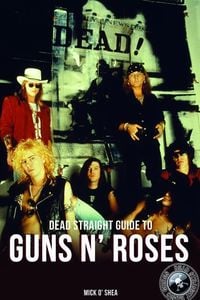 Produktbild: Dead Straight Guide to Guns 'n' Roses