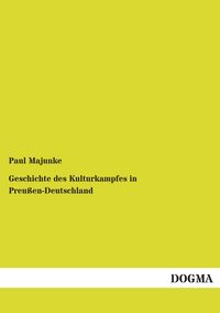 Produktbild: Geschichte des Kulturkampfes in Preu&szlig;en-Deutschland